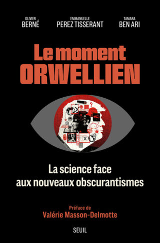 Couverture du livre Le Moment Orwellien d'Olivier Berné, Emmanuelle Perez Tisserant et Tamara Ben Ari