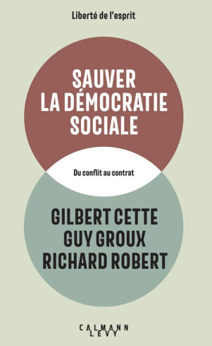 Couverture du livre Sauver la démocratie sociale. Du conflit au contrat, de Gilbert Cette, Guy Groux et Richard Robert